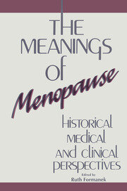 The Meanings of Menopause: Historical, Medical, and Cultural Perspectives book cover