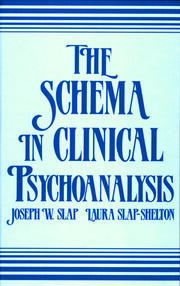 The Schema in Clinical Psychoanalysis book cover