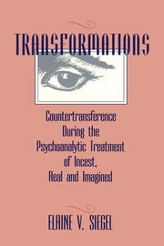 Transformations: Countertransference During the Psychoanalytic Treatment of Incest, Real and Imagined book cover