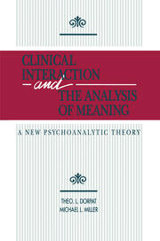 Clinical Interaction and the Analysis of Meaning: A New Psychoanalytic Theory book cover