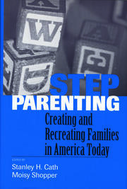 Stepparenting: Creating and Recreating Families in America Today book cover