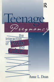Teenage Pregnancy: The Interaction of Psyche and Culture book cover