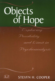 Objects of Hope: Exploring Possibility and Limit in Psychoanalysis book cover