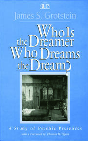 Who Is the Dreamer, Who Dreams the Dream?: A Study of Psychic Presences book cover