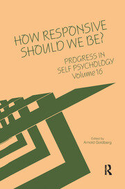 Progress in Self Psychology, V. 16: How Responsive Should We Be? book cover