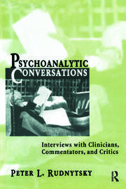 Psychoanalytic Conversations: Interviews with Clinicians, Commentators, and Critics book cover