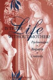 Is There Life Without Mother?: Psychoanalysis, Biography, Creativity book cover