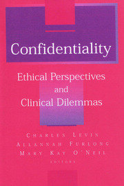 Confidentiality: Ethical Perspectives and Clinical Dilemmas book cover