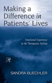 Making a Difference in Patients' Lives: Emotional Experience in the Therapeutic Setting book cover
