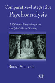 Comparative-Integrative Psychoanalysis: A Relational Perspective for the Discipline's Second Century book cover