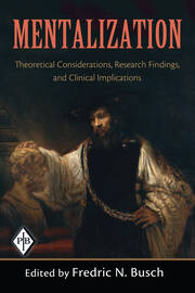 Mentalization: Theoretical Considerations, Research Findings, and Clinical Implications book cover