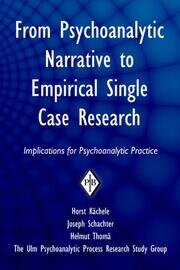 From Psychoanalytic Narrative to Empirical Single Case Research: Implications for Psychoanalytic Practice book cover