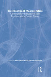 Heterosexual Masculinities: Contemporary Perspectives from Psychoanalytic Gender Theory book cover