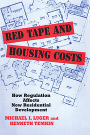Red Tape and Housing Costs: How Regulation Affects New Residential Development book cover