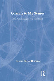 Coming to My Senses: The Autobiography of a Sociologist book cover