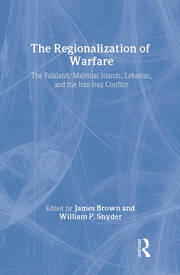 The Regionalization of Warfare: The Falkland/Malvinas Islands, Lebanon, and the Iran-Iraq Conflict book cover