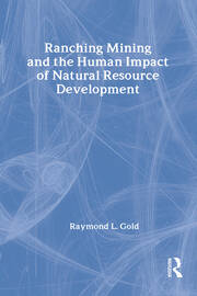 Ranching, Mining, and the Human Impact of Natural Resource Development book cover