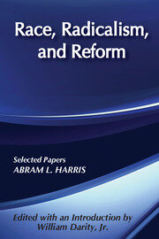 Race, Radicalism, and Reform: Selected Papers book cover