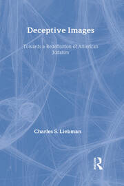 Deceptive Images: Towards a Redefinition of American Judaism book cover