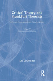 Critical Theory and Frankfurt Theorists: Lectures-Correspondence-Conversations book cover
