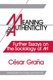 Meaning and Authenticity: Further Works in the Sociology of Art book cover
