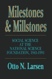Milestones and Millstones: Social Science at the National Science Foundation, 1945-1991 book cover