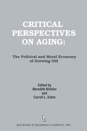 Critical Perspectives on Aging: The Political and Moral Economy of Growing Old book cover
