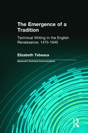 The Emergence of a Tradition: Technical Writing in the English Renaissance, 1475-1640 book cover