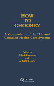 How to Choose?: A Comparison of the U.S. and Canadian Health Care Systems book cover
