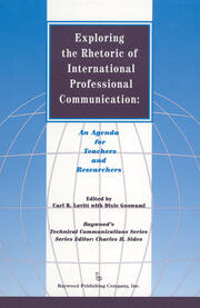 Exploring the Rhetoric of International Professional Communication: An Agenda for Teachers and Researchers book cover