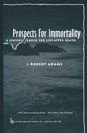 Prospects for Immortality: A Sensible Search for Life after Death book cover