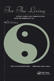 For the Living: Coping, Caring and Communicating with the Terminally Ill book cover