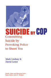 Suicide by Cop: Committing Suicide by Provoking Police to Shoot You book cover