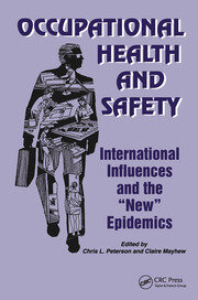 Occupational Health and Safety: International Influences and the New Epidemics book cover