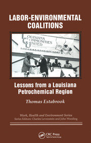 Labor-environmental Coalitions: Lessons from a Louisiana Petrochemical Region book cover