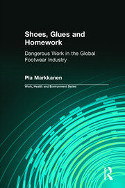 Shoes, Glues and Homework: Dangerous Work in the Global Footwear Industry book cover