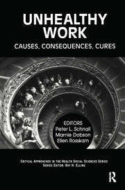 Unhealthy Work: Causes, Consequences, Cures book cover