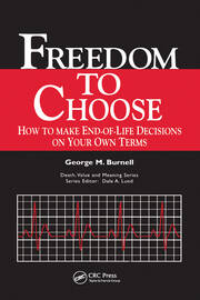 Freedom to Choose: How to Make End-of-life Decisions on Your Own Terms book cover