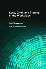 Loss, Grief, and Trauma in the Workplace book cover
