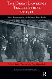 The Great Lawrence Textile Strike of 1912: New Scholarship on the Bread & Roses Strike book cover