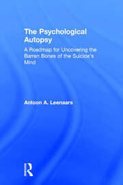 The Psychological Autopsy: A Roadmap for Uncovering the Barren Bones of the Suicide's Mind book cover