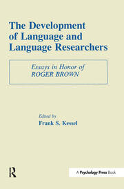The Development of Language and Language Researchers: Essays in Honor of Roger Brown book cover