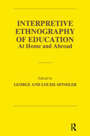 Interpretive Ethnography of Education at Home and Abroad book cover