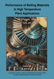 Performance of Bolting Materials in High Temperature Plant Applications: Conference Proceedings, 16-17 June 1994, York, UK book cover