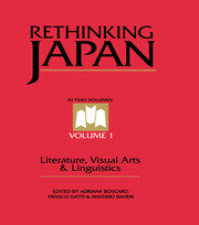Rethinking Japan Vol 1.: Literature, Visual Arts & Linguistics book cover