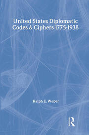 United States Diplomatic Codes and Ciphers, 1775-1938 book cover