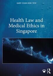 Health Law and Medical Ethics in Singapore book cover