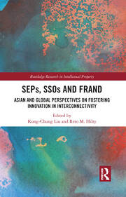 SEPs, SSOs and FRAND: Asian and Global Perspectives on Fostering Innovation in Interconnectivity book cover