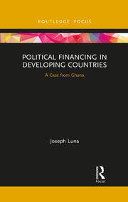 Political Financing in Developing Countries: A Case from Ghana book cover