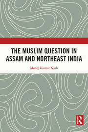 The Muslim Question in Assam and Northeast India book cover